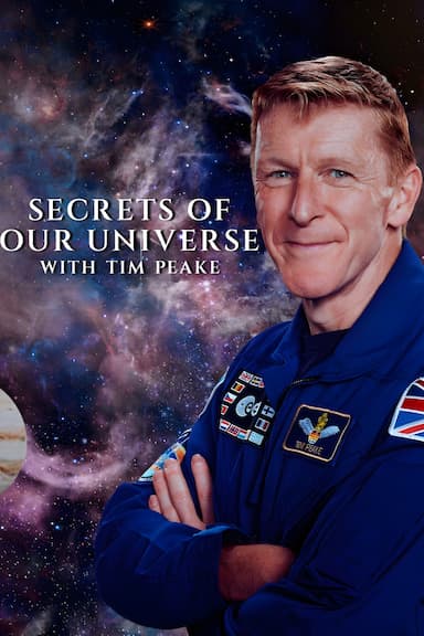 Secrets of Our Universe with Tim Peake