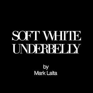 Soft White Underbelly