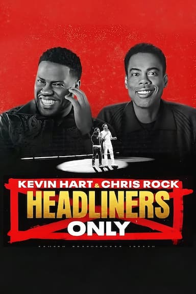 Kevin Hart & Chris Rock: Headliners Only
