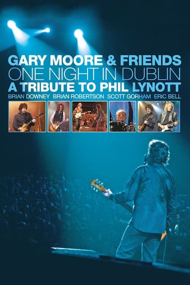 Gary Moore & Friends: One Night in Dublin - A Tribute to Phil Lynott