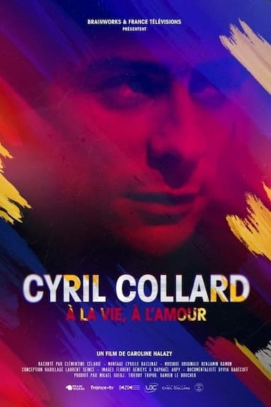 Cyril Collard : À la vie, à l'amour