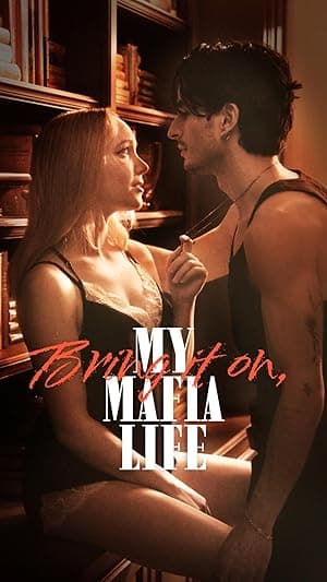 Bring It on, My Mafia Life