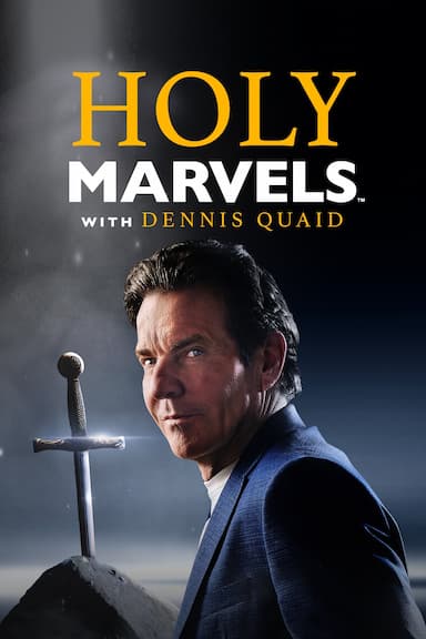 Holy Marvels with Dennis Quaid