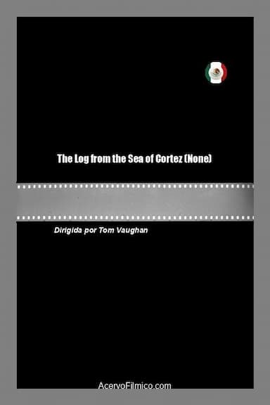 The Log from the Sea of Cortez