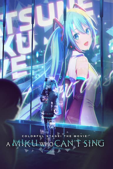 Colorful Stage! The Movie: A Miku Who Can't Sing