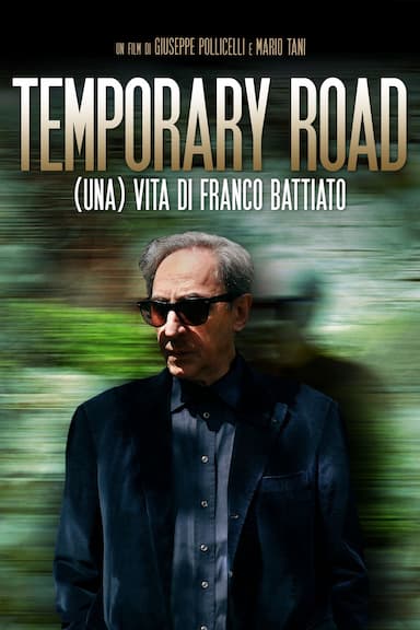 Temporary Road - (una) Vita di Franco Battiato