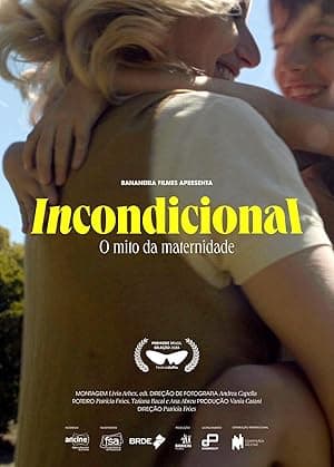 Incondicional: O Mito da Maternidade