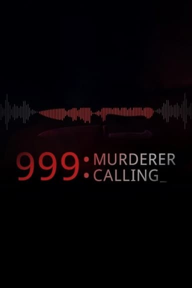 999 Murderer Calling