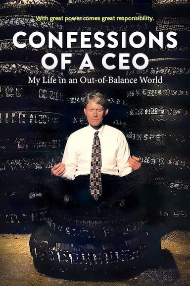 Confessions of a CEO: My Life in an Out-of-Balance World