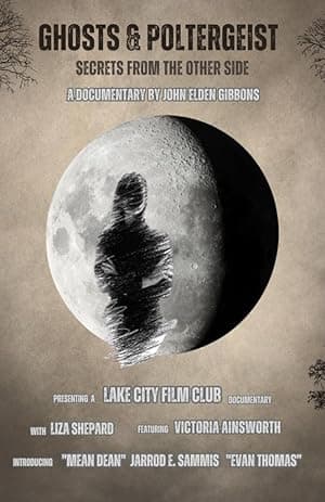 Ghosts & Poltergeist: Secrets from the Other Side