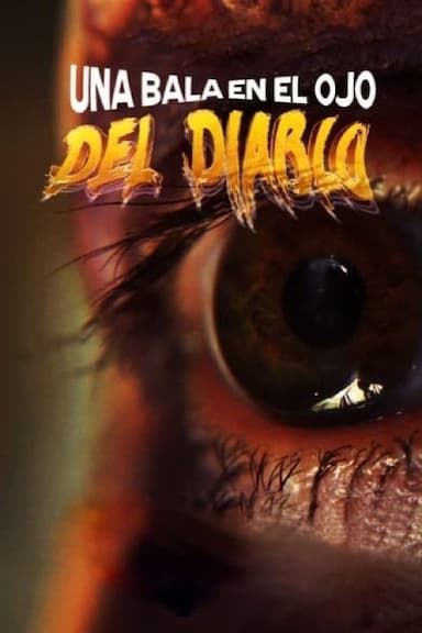 Una bala en el ojo del diablo