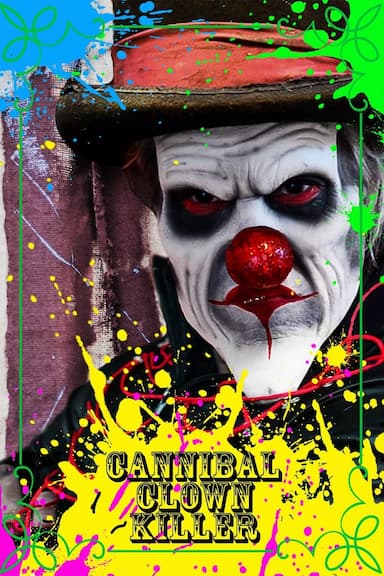 Cannibal Clown Killer