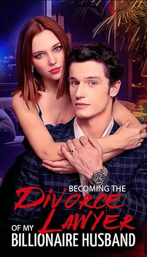 Becoming the Divorce Lawyer of My Billionaire Husband