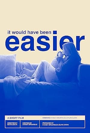 It Would Have Been Easier