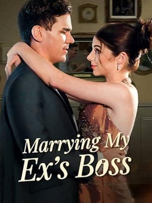 Marrying My Ex's Boss