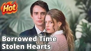 Borrowed Time, Stolen Hearts