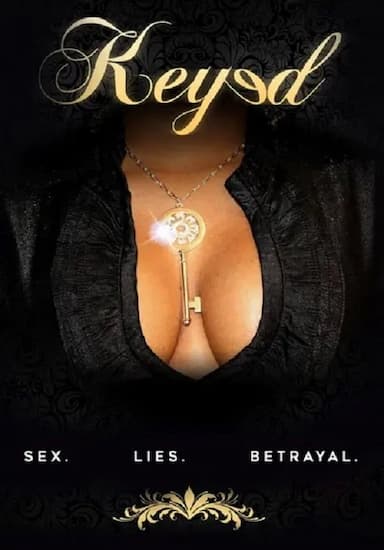 Keyed: A Deadly Game of Sex~Lies~Betrayal