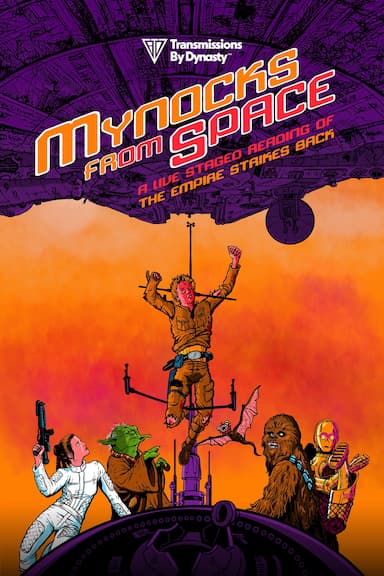 Mynocks from Space: A Live Staged Reading of Star Wars - The Empire Strikes Back