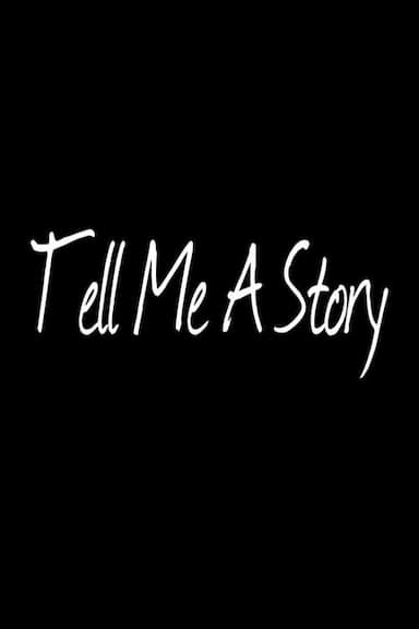 Tell Me a Story