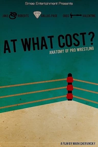 At What Cost? Anatomy of Professional Wrestling