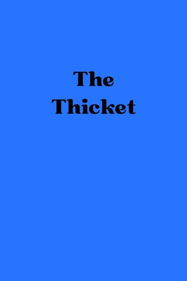 The Thicket