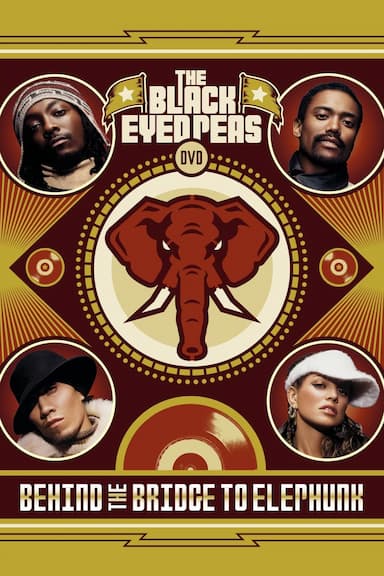 Black Eyed Peas: Behind the Bridge to Elephunk