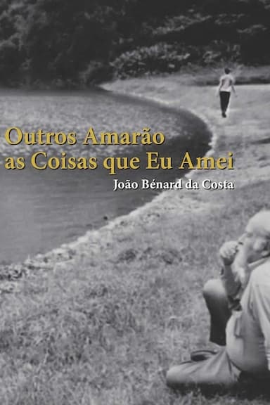 João Bénard da Costa - Others will love the Things I loved