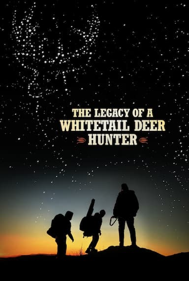 The Legacy of a Whitetail Deer Hunter