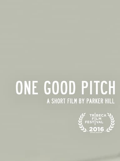 One Good Pitch