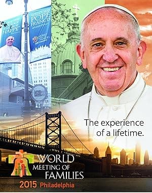 World Meeting of Families: 2015 Philadelphia