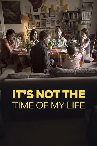 It's Not the Time of My Life