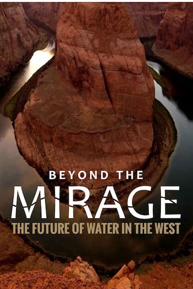 Beyond the Mirage: The Future of Water in the West