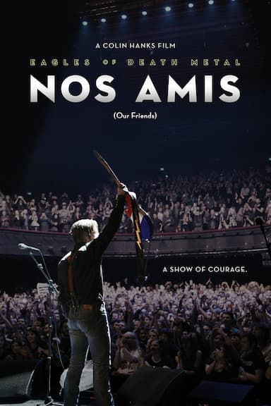 Eagles of Death Metal: Nos Amis (Our Friends)