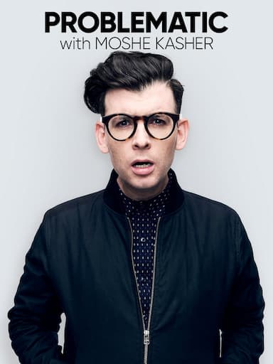 Problematic with Moshe Kasher