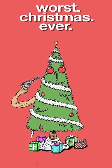 Worst. Christmas. Ever.