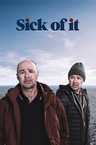 Sick of It