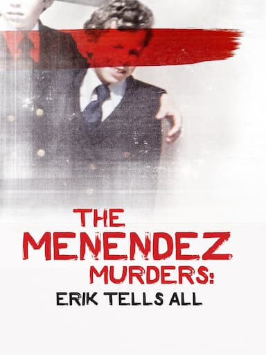 The Menendez Murders: Erik Tells All
