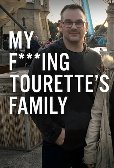 My F-ing Tourette's Family