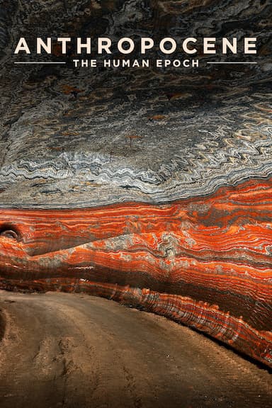 Anthropocene: The Human Epoch