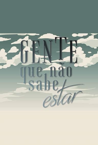 Gente que não sabe estar